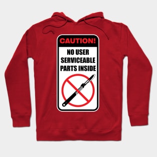 No user serviceable parts inside Hoodie